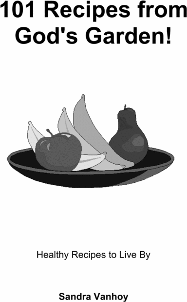 Product picture Healthy Recipes - 101 Recipes From Gods Garden